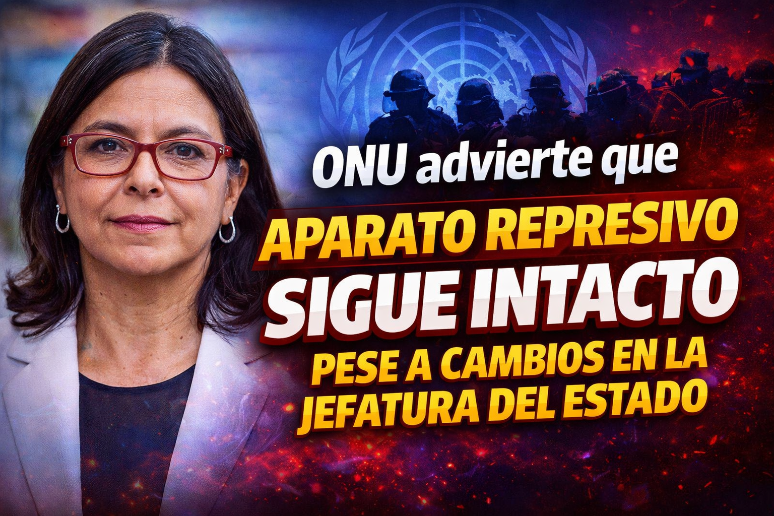 ONU advierte que aparato represivo sigue intacto pese a cambios en la jefatura del Estado