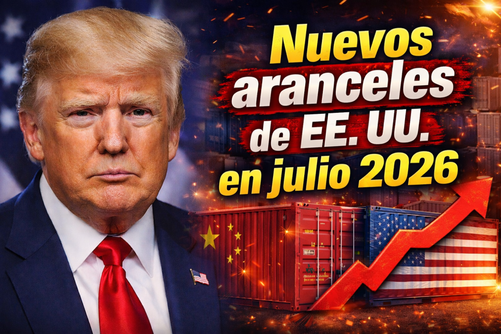 Nuevos aranceles de EE. UU. en julio 2026 Trump planea reactivar tarifas globales y subir impuestos a importaciones